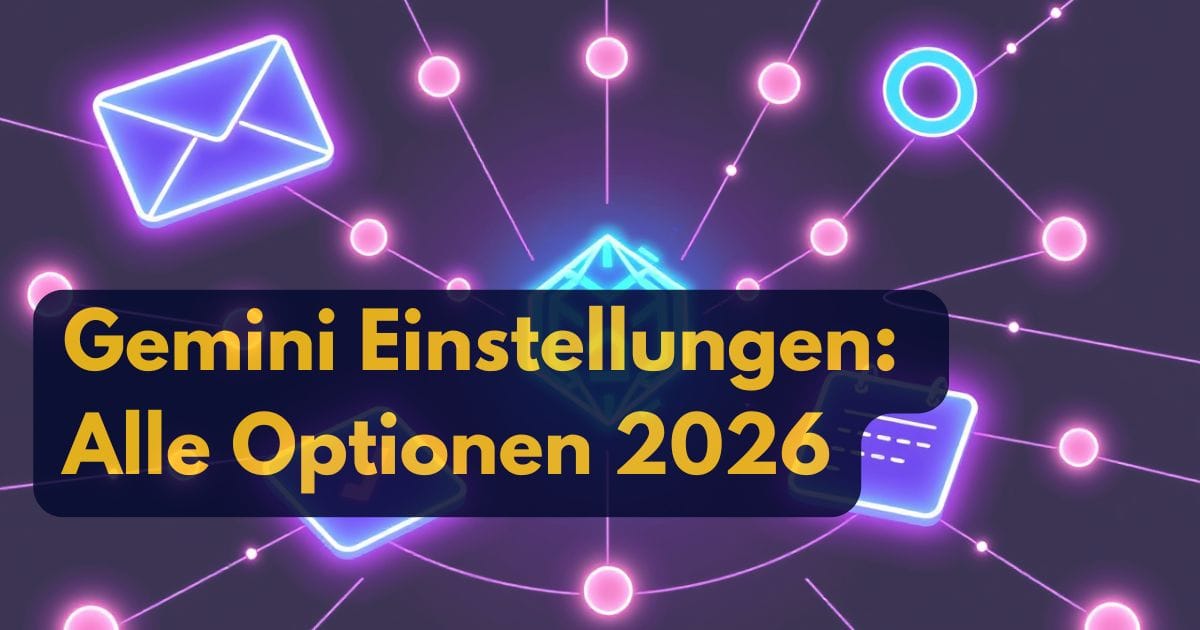 Neon-Grafik mit leuchtenden Symbolen (Umschlag, Diamant, Ring, Karte), die durch Linien auf einem lila Hintergrund verbunden sind. Der fettgedruckte Text lautet Gemini Einstellungen: Alle Optionen 2026 (Gemini Einstellungen: Alle Optionen 2026).