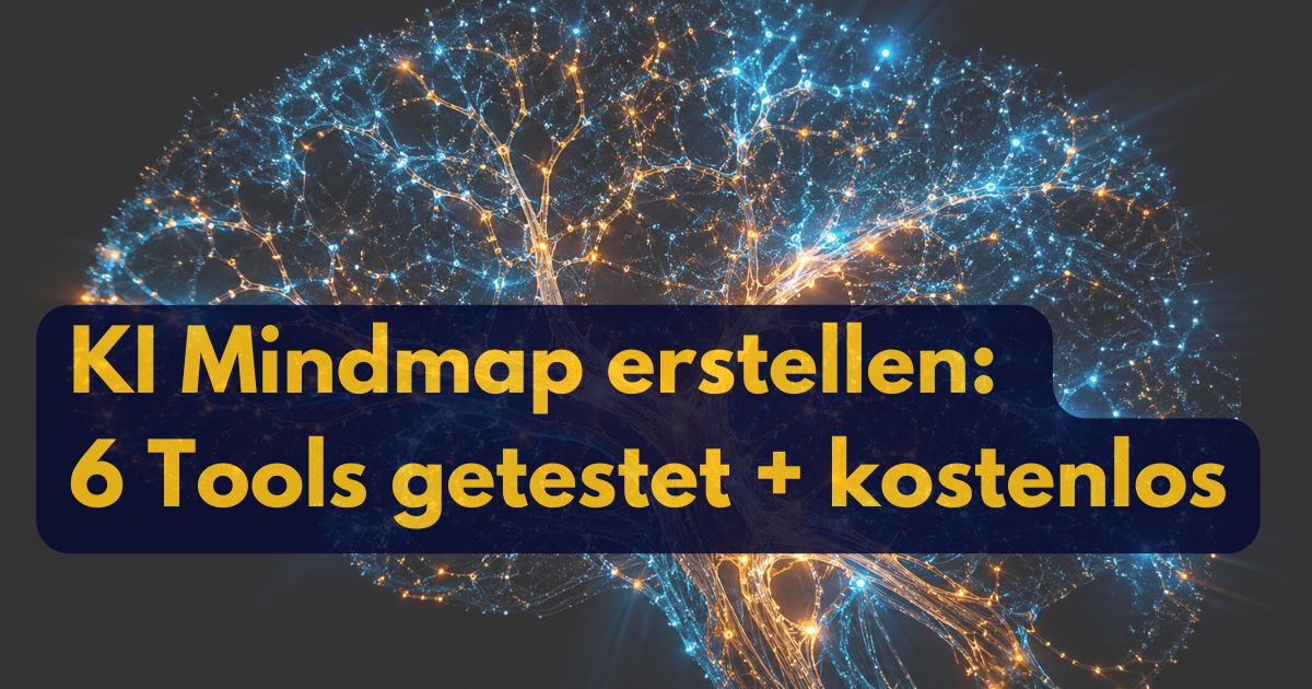 Leuchtendes digitales Gehirn mit blauen und orangefarbenen neuronalen Netzwerkverbindungen auf dunklem Hintergrund. Der Text lautet: KI Mindmap erstellen: 6 Tools getestet + kostenlos (Create AI Mind Maps: 6 tools tested + free).